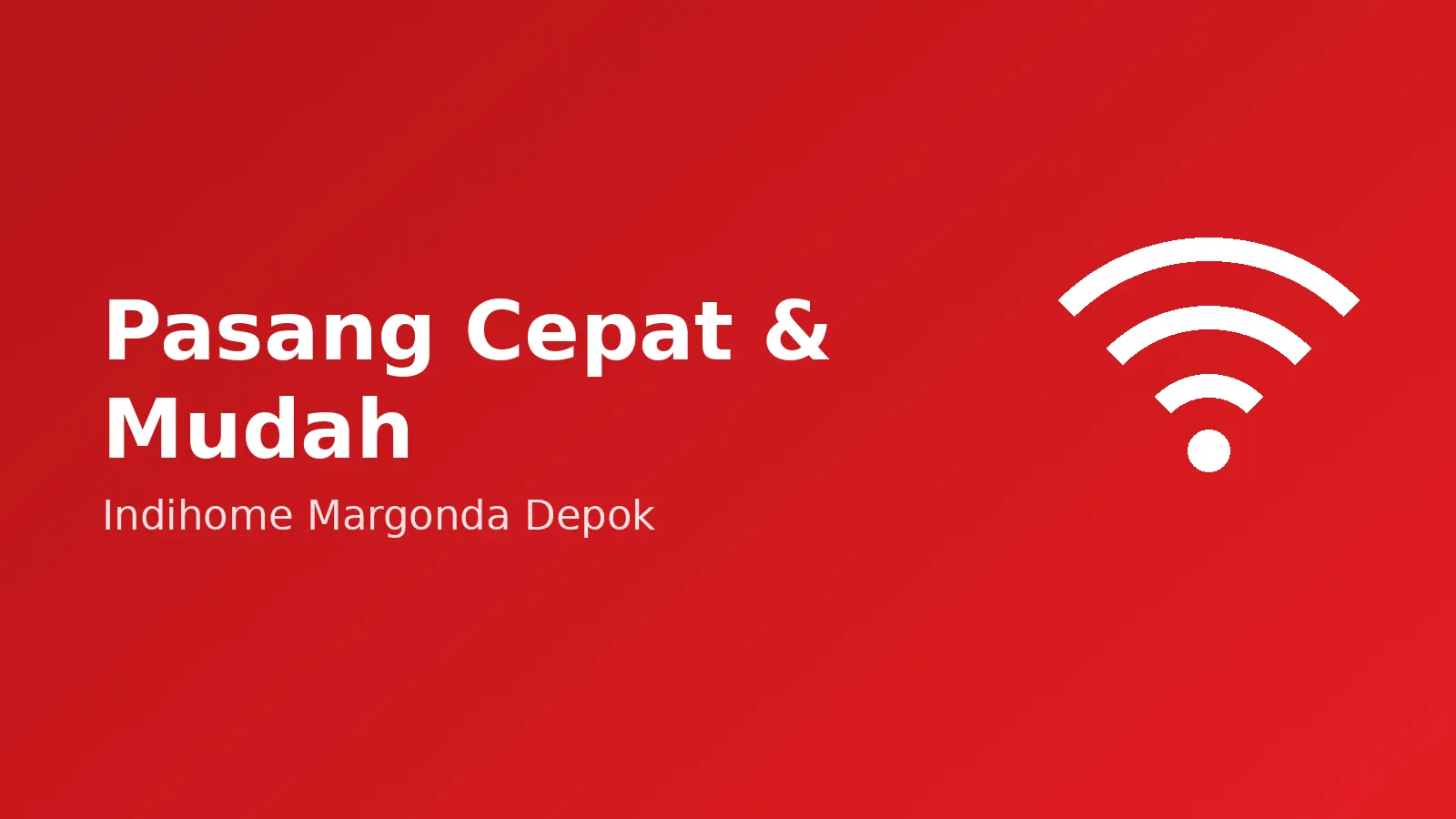 Peta area cakupan Indihome Margonda Depok