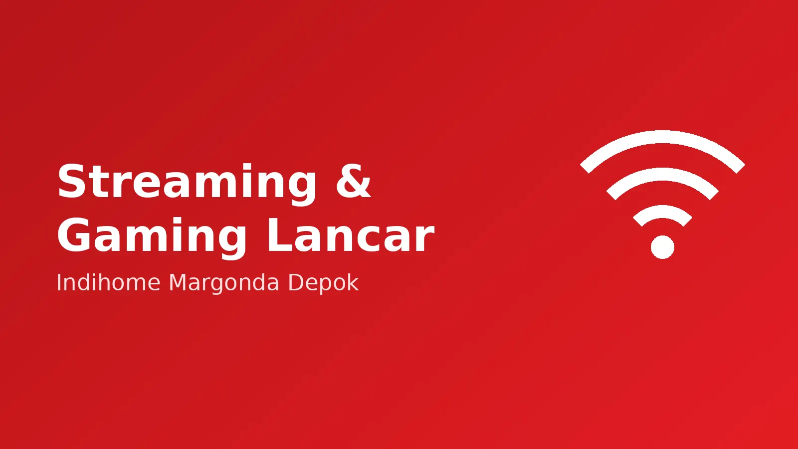 FAQ Indihome Margonda Depok